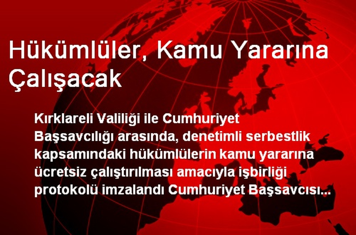 Hükümlüler, Kamu Yararına Çalışacak