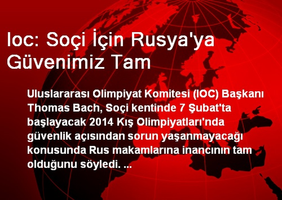 Ioc: Soçi İçin Rusya\'ya Güvenimiz Tam