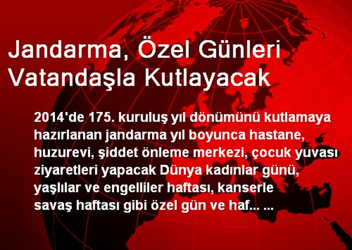 Jandarma, Özel Günleri Vatandaşla Kutlayacak
