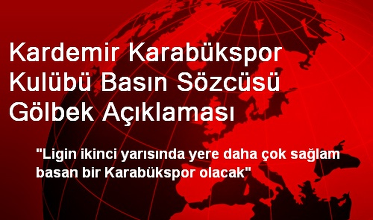 Kardemir Karabükspor Kulübü Basın Sözcüsü Gölbek Açıklaması