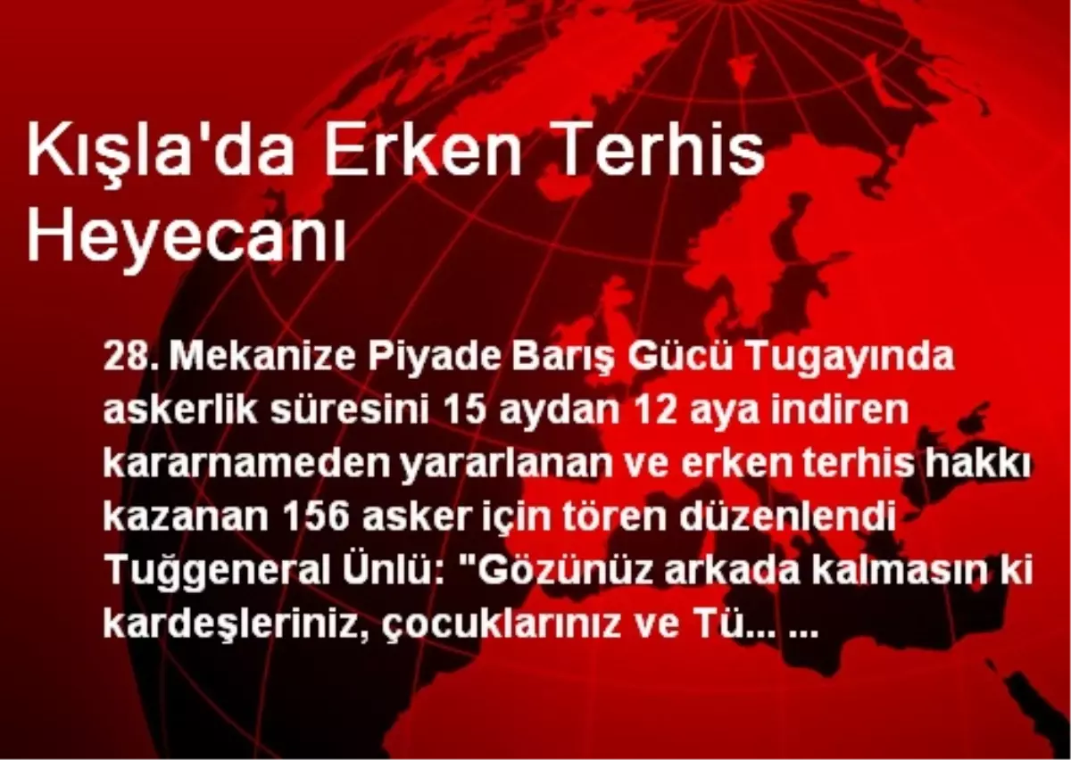 Kışla'da Erken Terhis Heyecanı