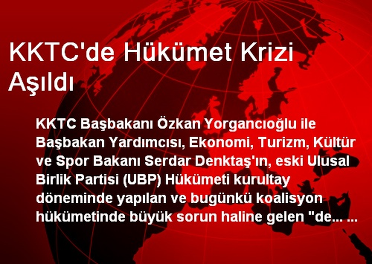 KKTC\'de Hükümet Krizi Aşıldı