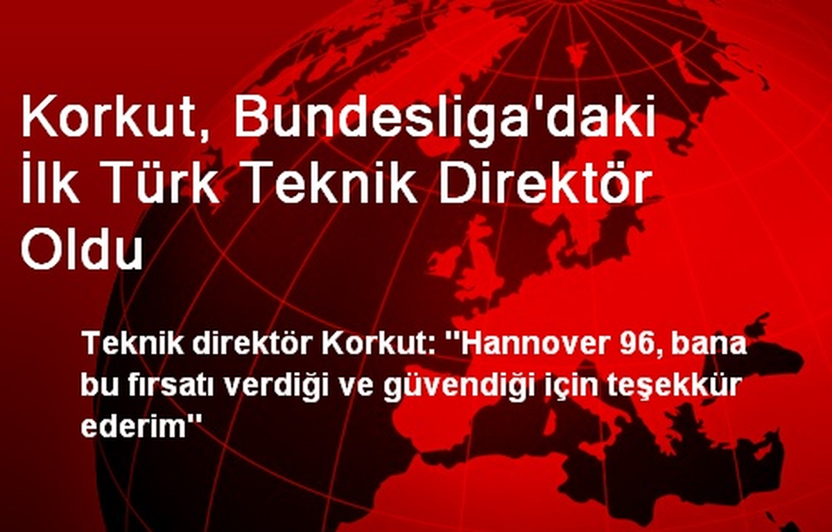 Korkut, Bundesliga\'daki İlk Türk Teknik Direktör Oldu