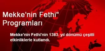 Mekke'nin Fethi' Programları