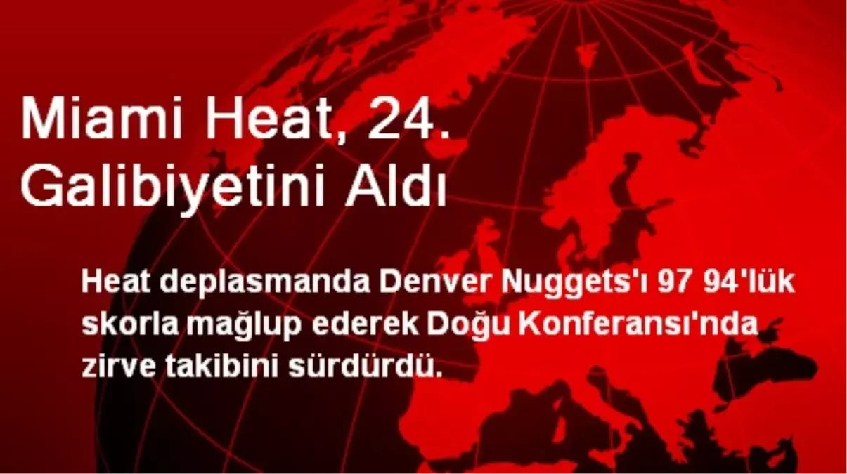 Miami Heat, 24. Galibiyetini Aldı