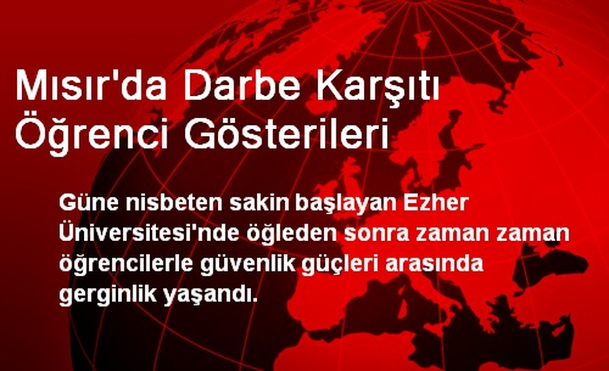 Mısır\'da Darbe Karşıtı Öğrenci Gösterileri