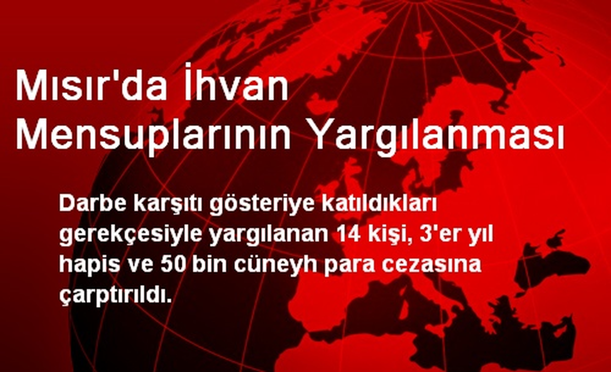 Mısır\'da İhvan Mensuplarının Yargılanması