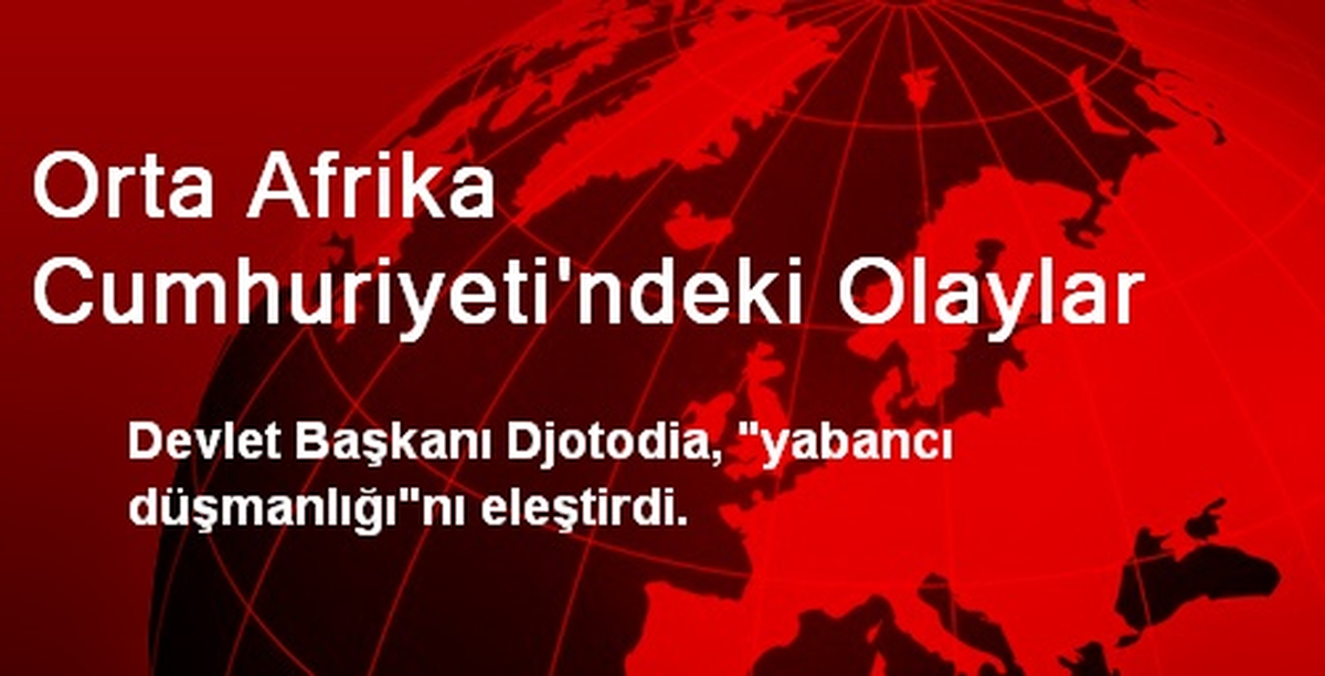 Orta Afrika Cumhuriyeti\'ndeki Olaylar