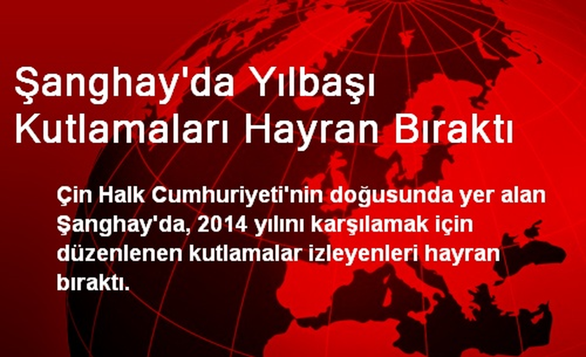 Şanghay\'da Yılbaşı Kutlamaları Hayran Bıraktı