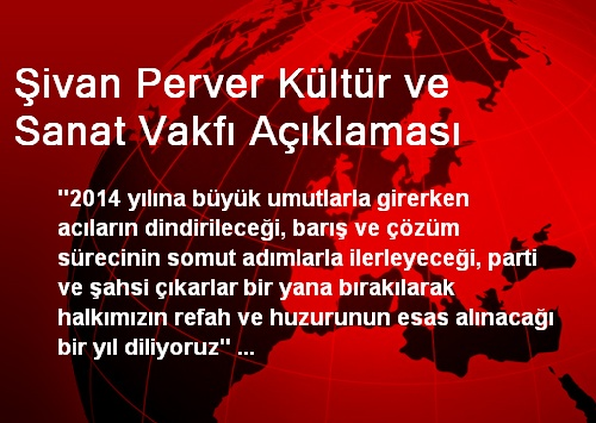 Şivan Perver Kültür ve Sanat Vakfı Açıklaması