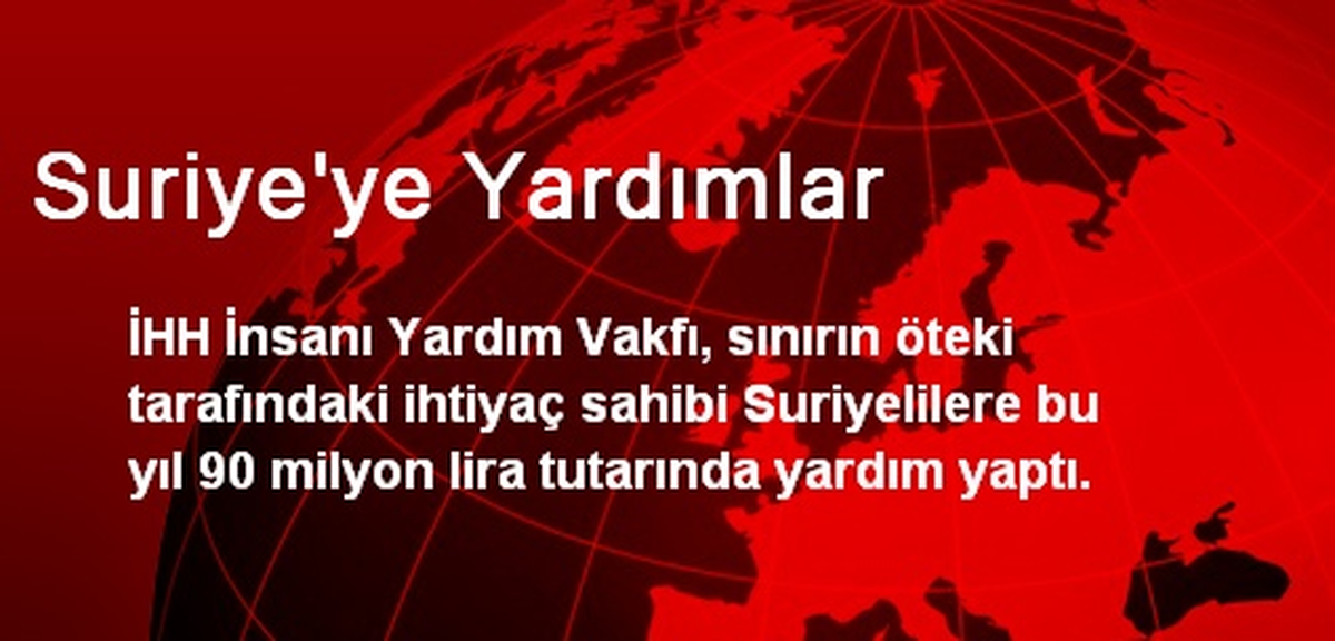 Suriye\'ye Yardımlar