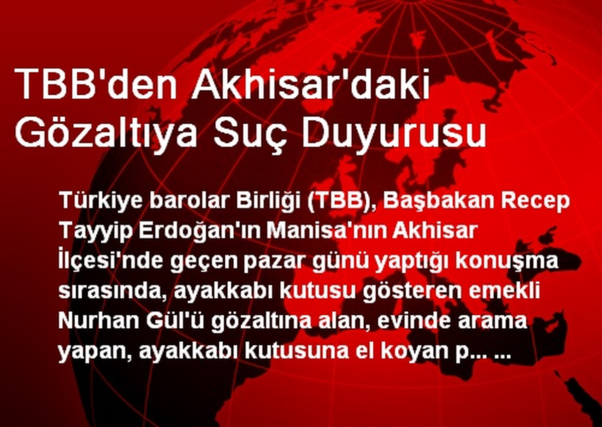 TBB\'den Akhisar\'daki Gözaltıya Suç Duyurusu
