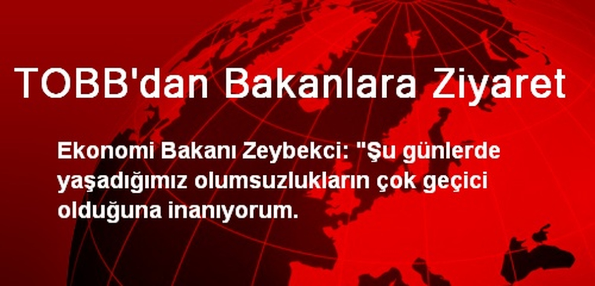 TOBB\'dan Bakanlara Ziyaret