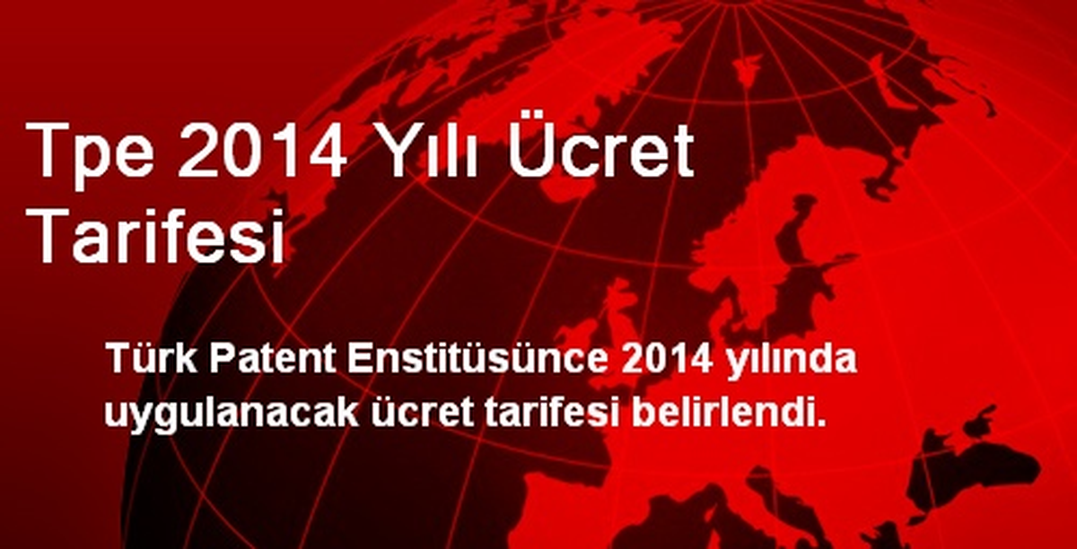 Tpe 2014 Yılı Ücret Tarifesi