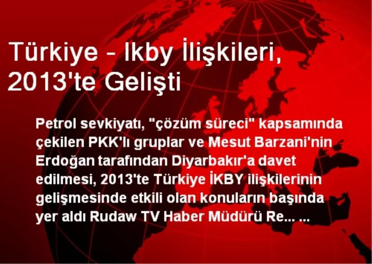 Türkiye - Ikby İlişkileri, 2013\'te Gelişti