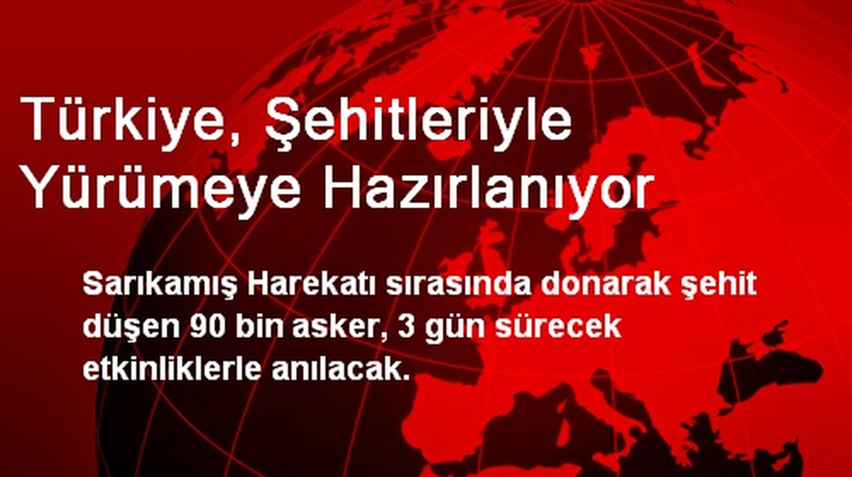 Türkiye, Şehitleriyle Yürümeye Hazırlanıyor