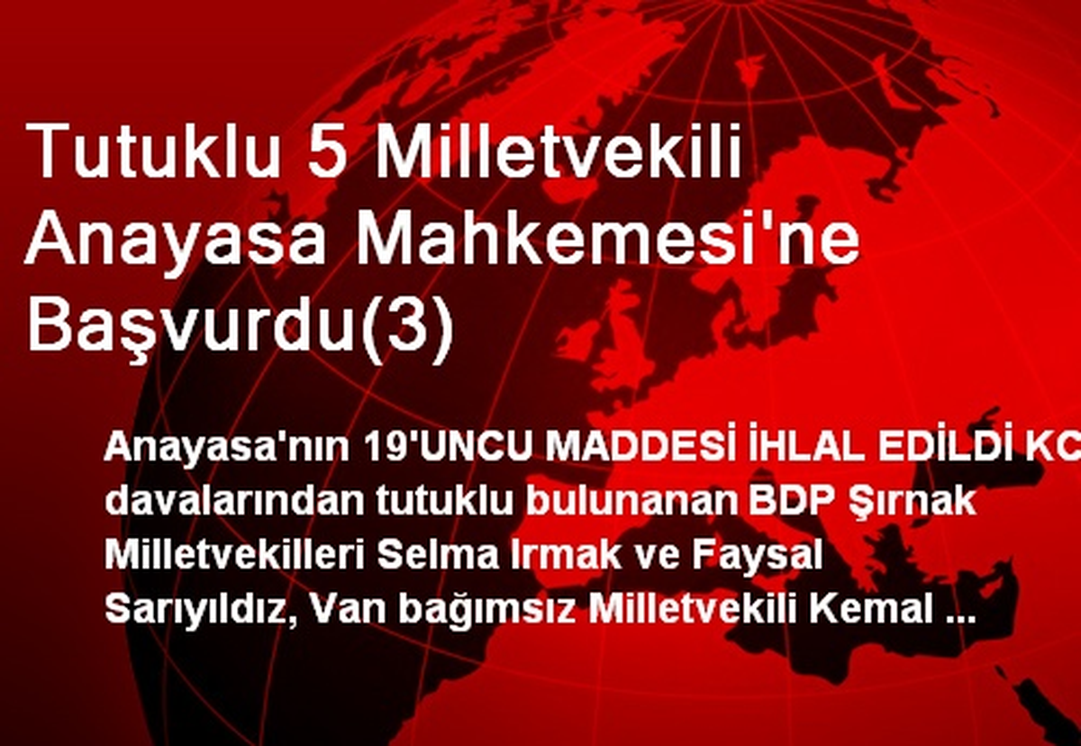 Tutuklu 5 Milletvekili Anayasa Mahkemesi\'ne Başvurdu(3)