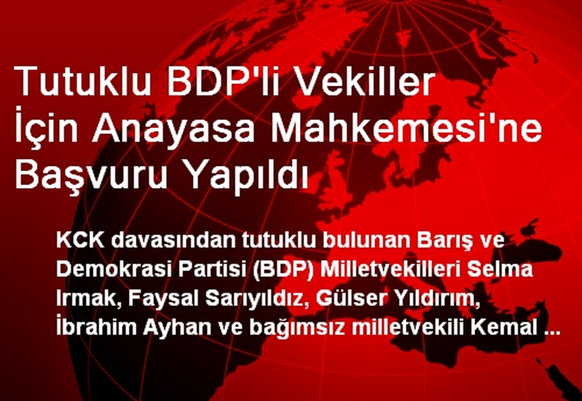 Tutuklu BDP\'li Vekiller İçin Anayasa Mahkemesi\'ne Başvuru Yapıldı