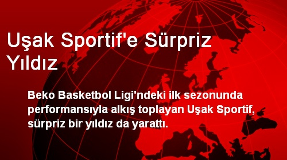 Uşak Sportif\'e Sürpriz Yıldız