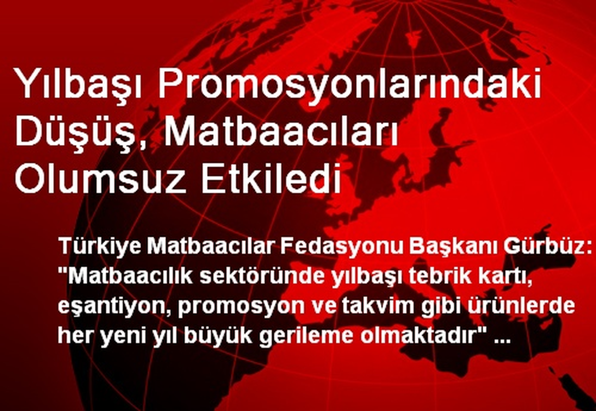 Yılbaşı Promosyonlarındaki Düşüş, Matbaacıları Olumsuz Etkiledi
