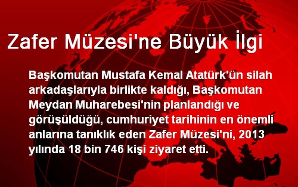 Zafer Müzesi\'ne Büyük İlgi