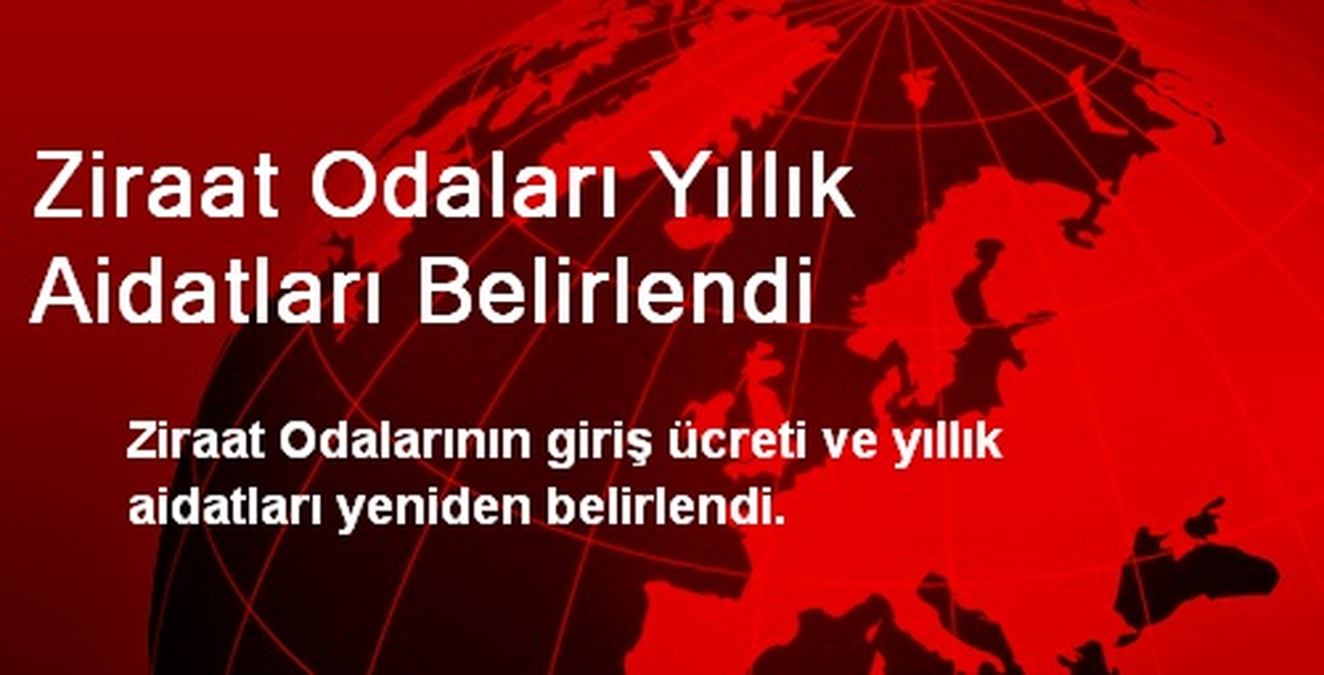 Ziraat Odaları Yıllık Aidatları Belirlendi