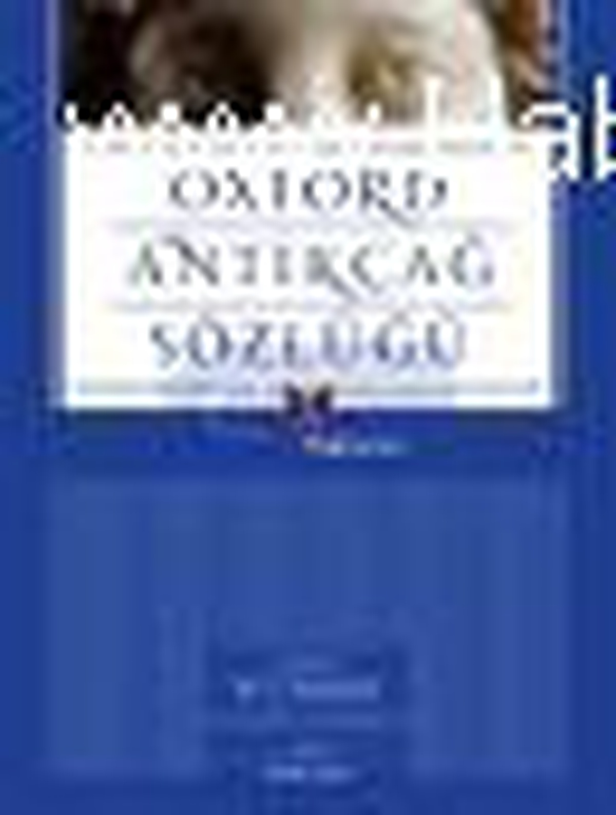 Oxford Antikçağ Sözlüğü Çıktı