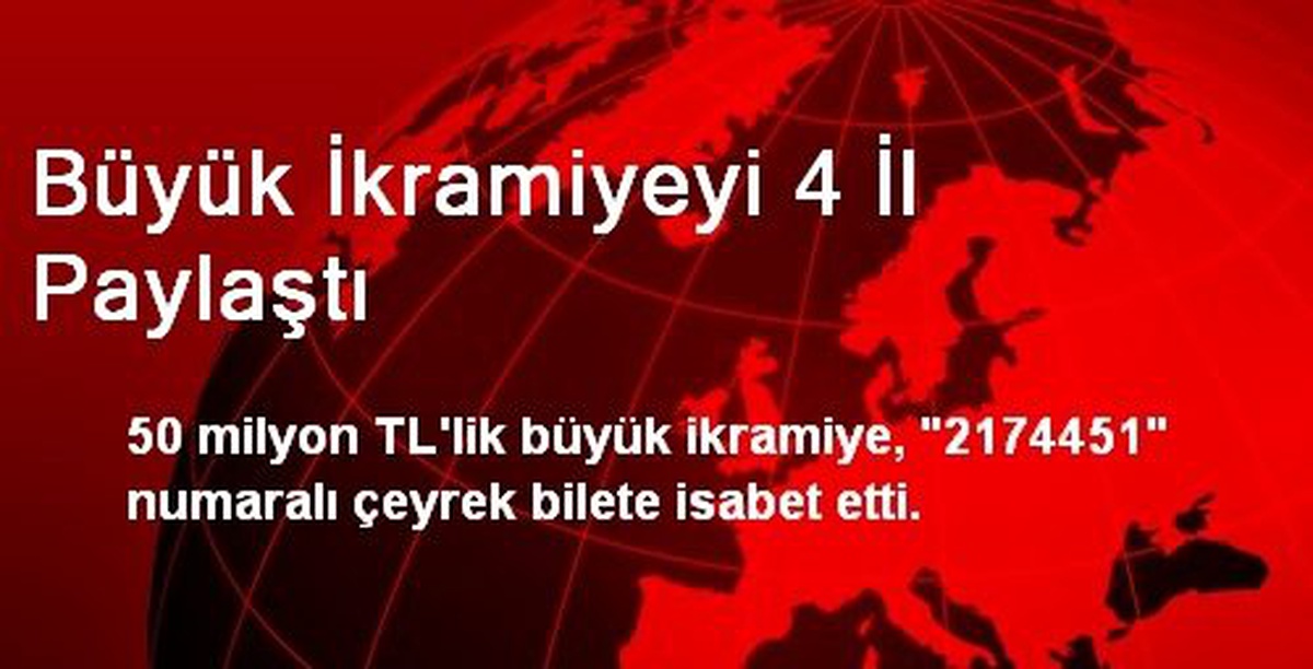Büyük İkramiyeyi 4 İl Paylaştı