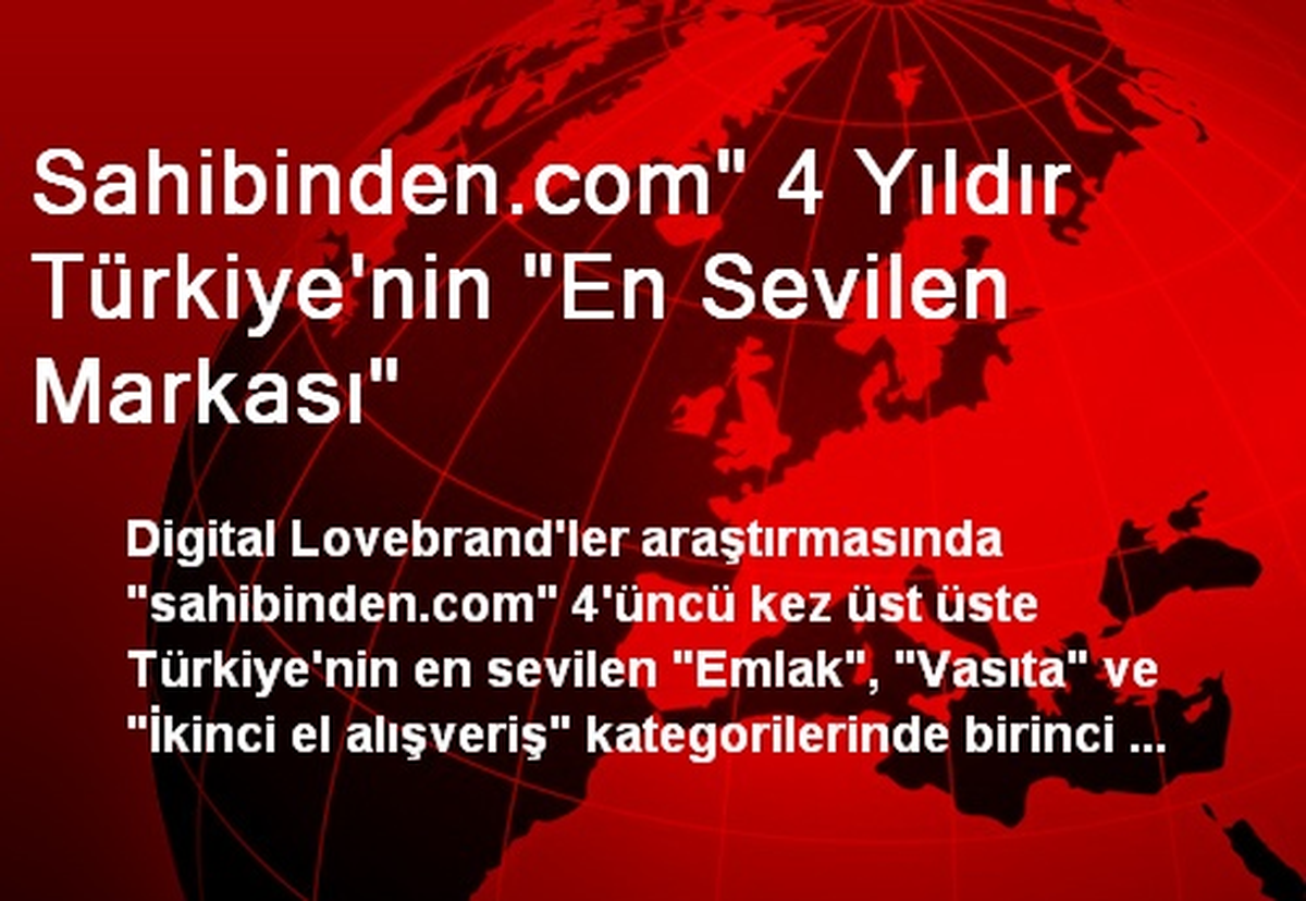 Sahibinden.com" 4 Yıldır Türkiye\'nin "En Sevilen Markası"