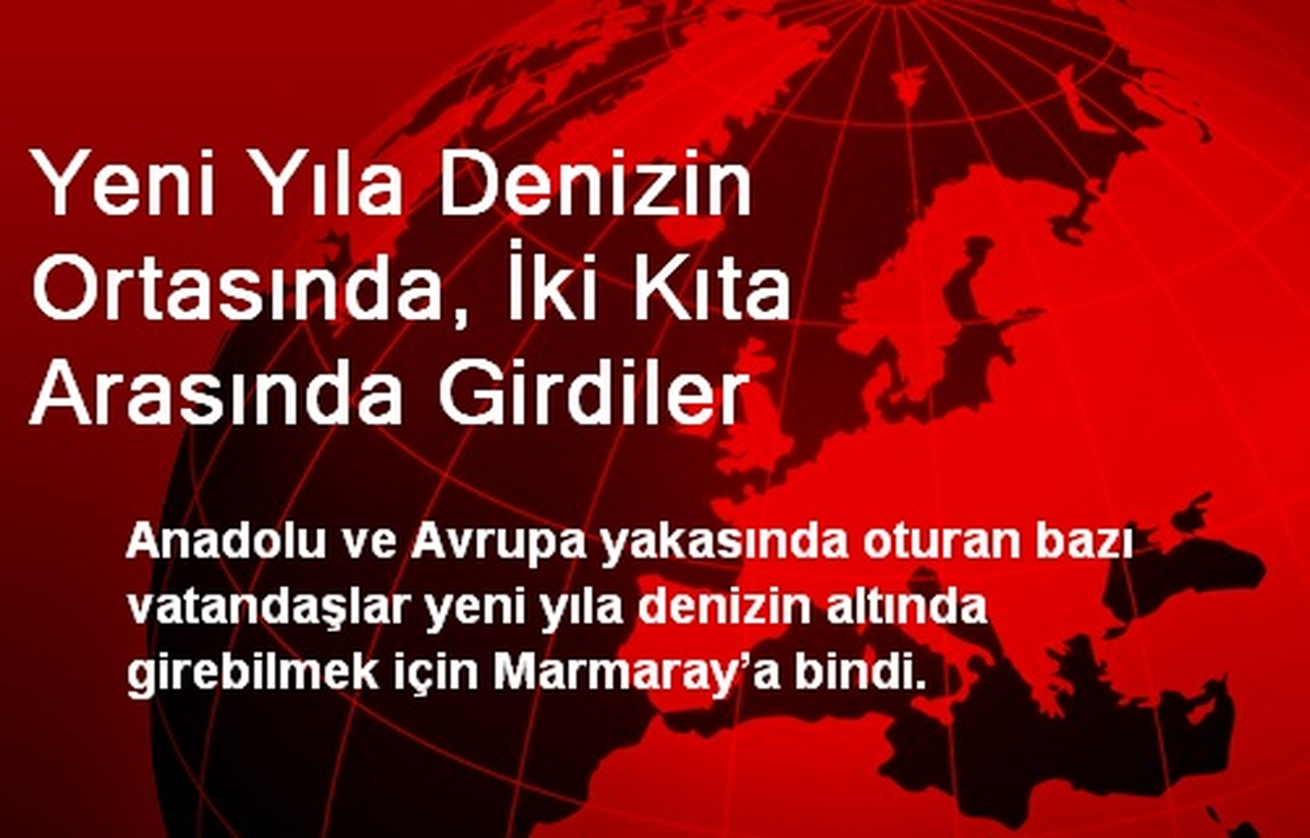 Yeni Yıla Denizin Ortasında, İki Kıta Arasında Girdiler