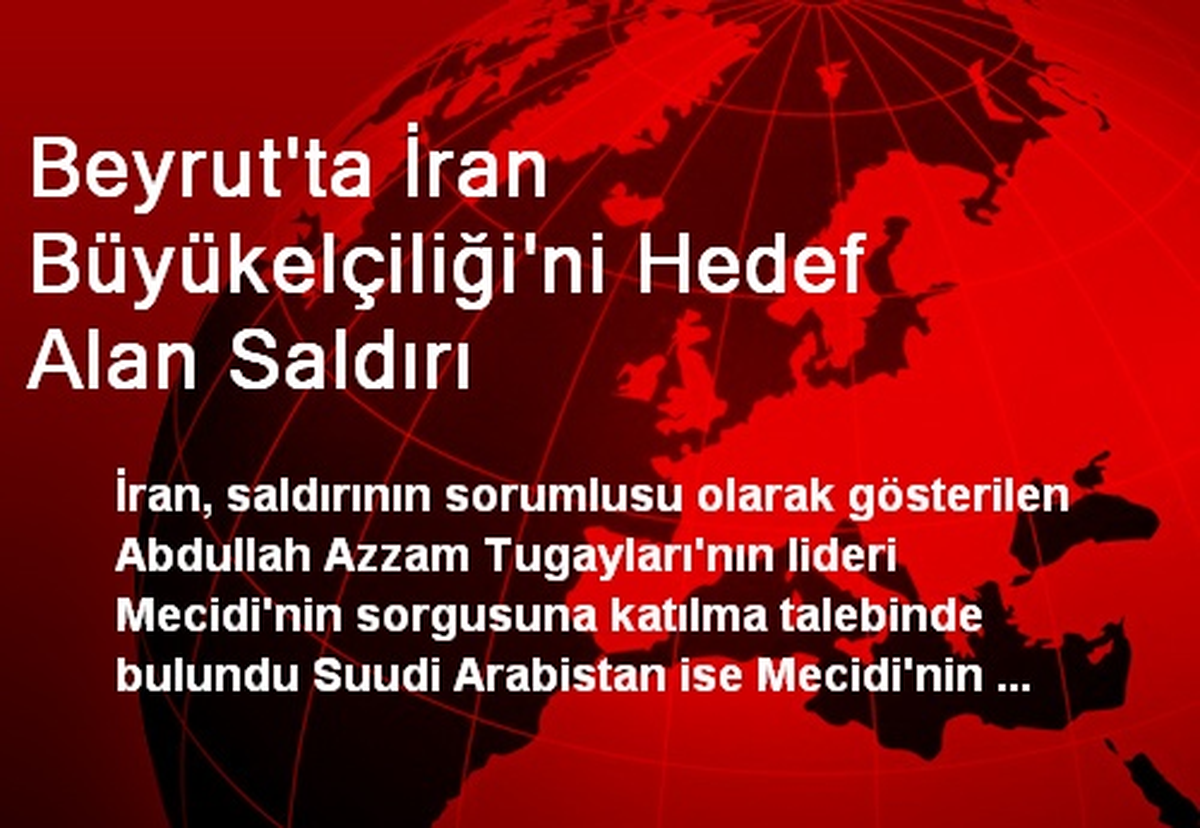 Beyrut\'ta İran Büyükelçiliği\'ni Hedef Alan Saldırı