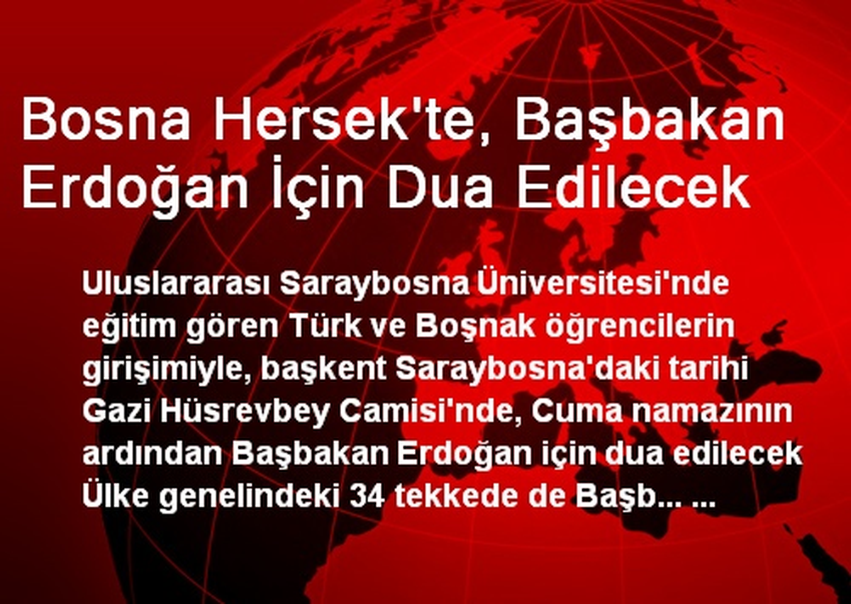 Bosna Hersek\'te, Başbakan Erdoğan İçin Dua Edilecek