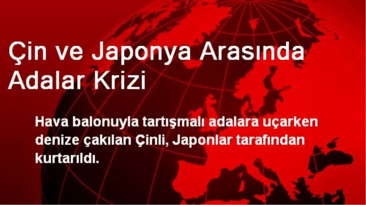 Çin ve Japonya Arasında Adalar Krizi