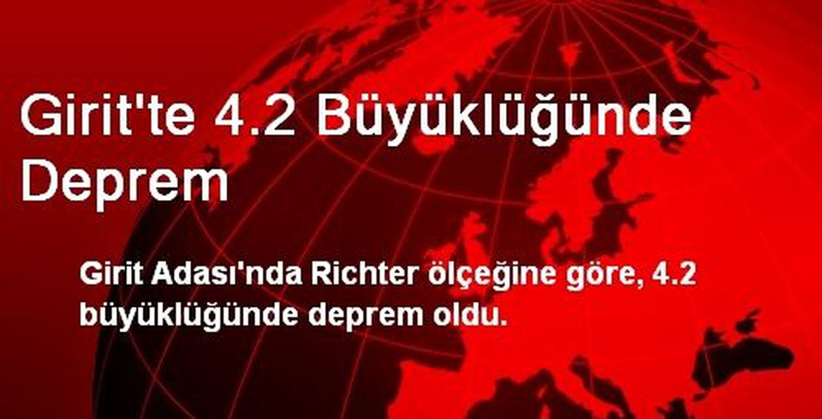 Girit\'te 4,2 Büyüklüğünde Deprem