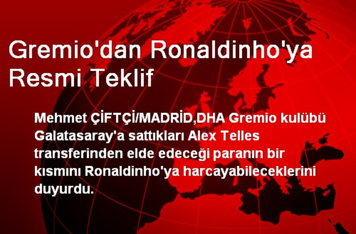 Gremio\'dan Ronaldinho\'ya Resmi Teklif