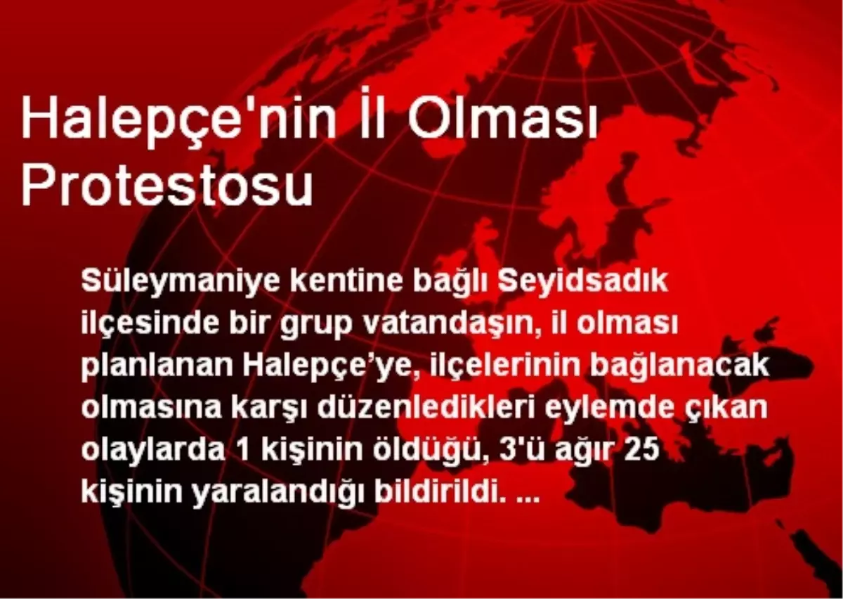 Halepçe\'nin İl Olması Protestosu