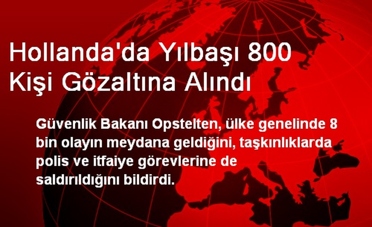 Hollanda\'da Yılbaşı 800 Kişi Gözaltına Alındı