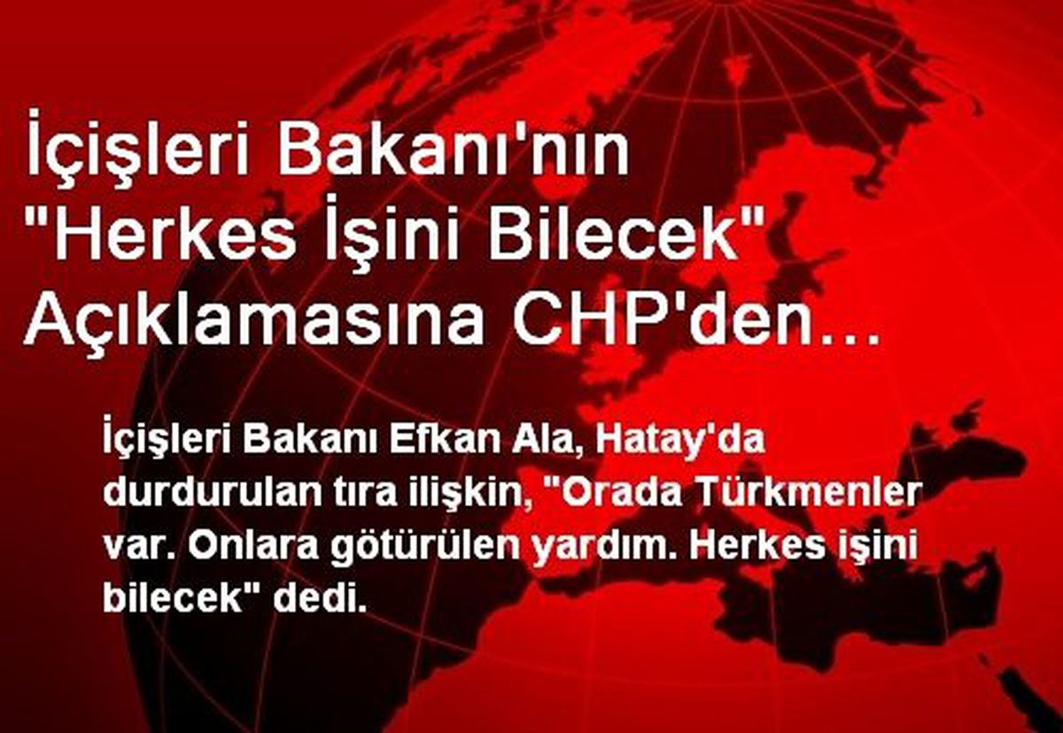 İçişleri Bakanı\'nın "Herkes İşini Bilecek" Açıklamasına CHP\'den Yanıt: Tam Bir Suçüstü Hali
