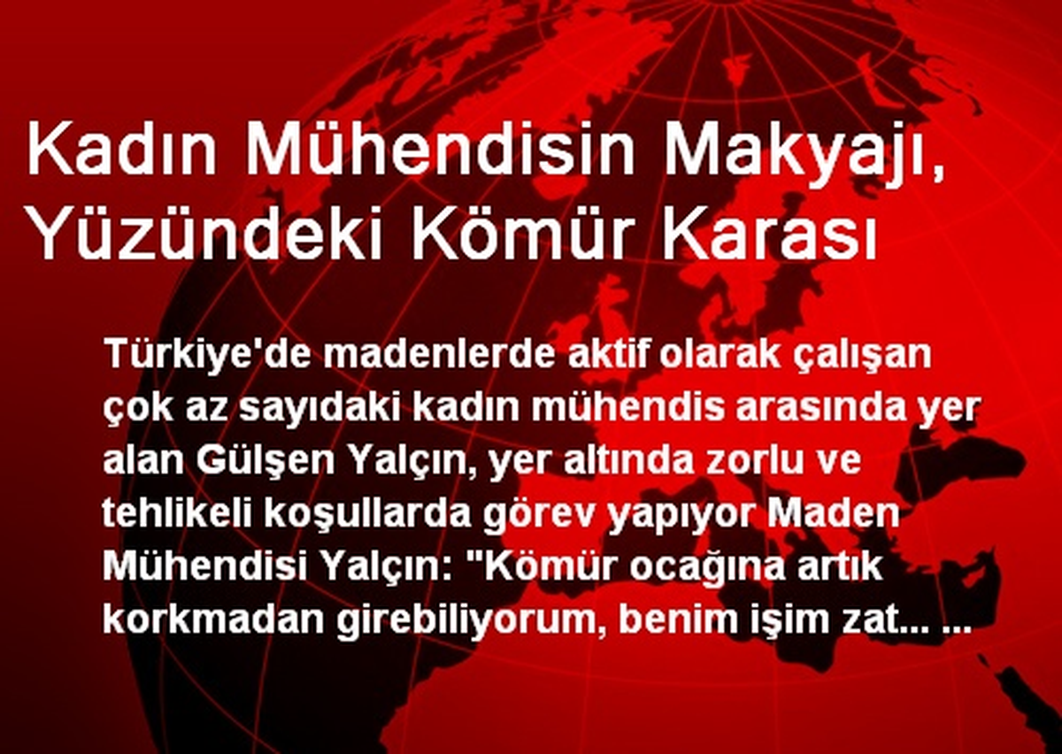 Kadın Mühendisin Makyajı, Yüzündeki Kömür Karası