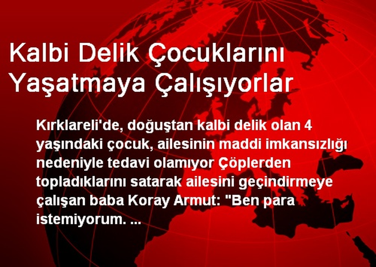 Kalbi Delik Çocuklarını Yaşatmaya Çalışıyorlar