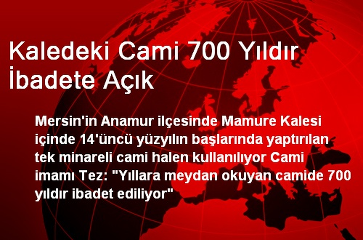 Mersin Kaledeki Cami 700 Yıldır İbadete Açık