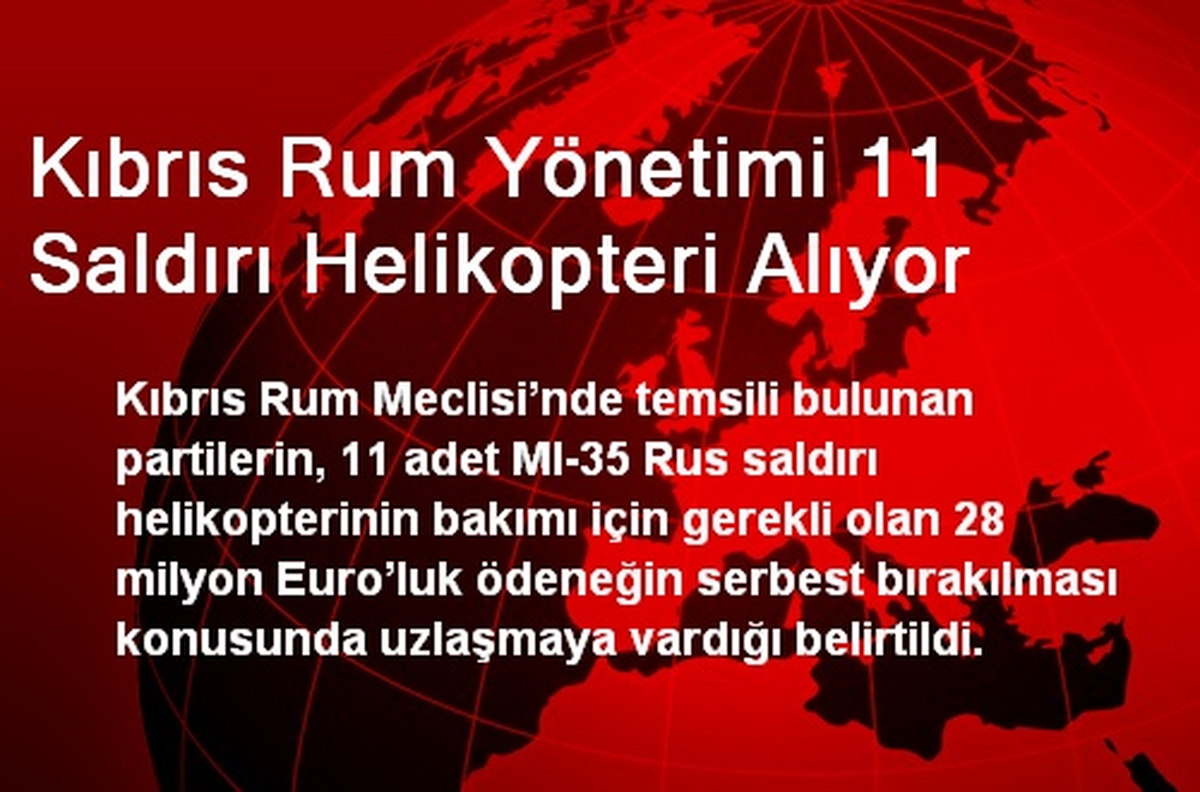 Kıbrıs Rum Yönetimi 11 Saldırı Helikopteri Alıyor