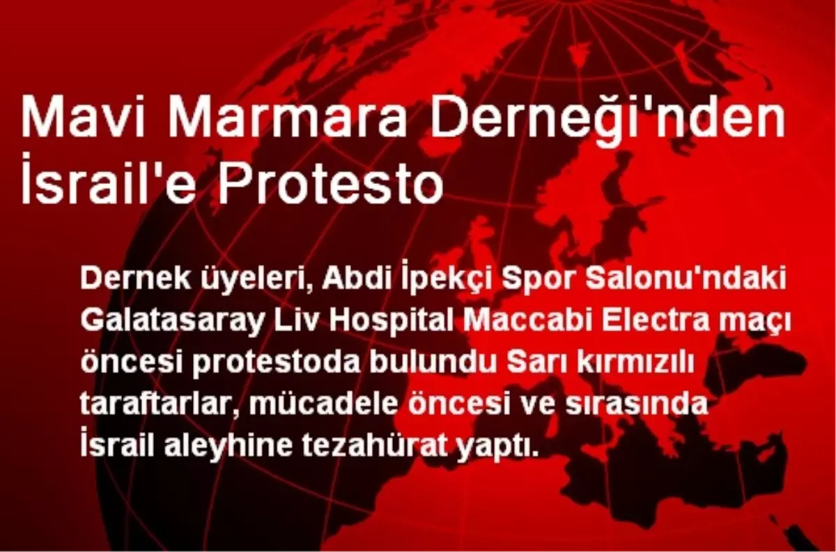 Mavi Marmara Derneği İsrail\'i Protesto Etti