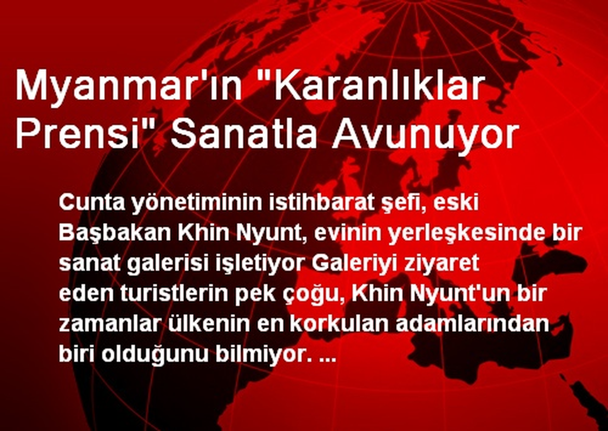 Myanmar\'ın "Karanlıklar Prensi" Sanatla Avunuyor