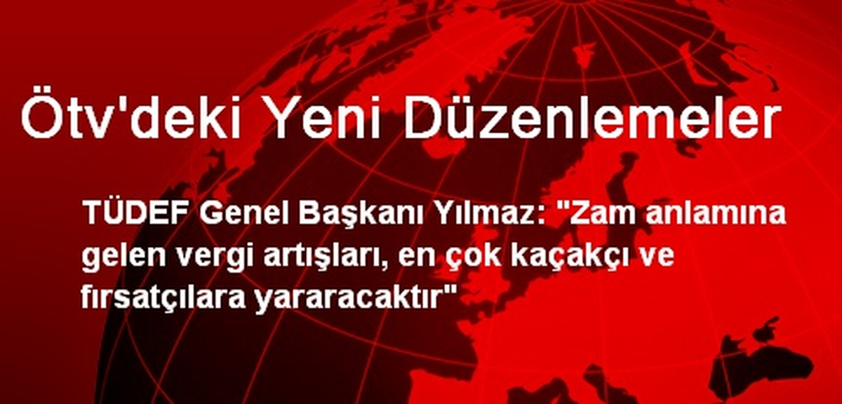 Ötv\'deki Yeni Düzenlemeler