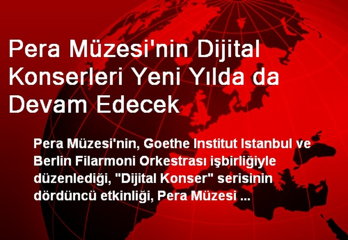 Pera Müzesi\'nin Dijital Konserleri Yeni Yılda da Devam Edecek