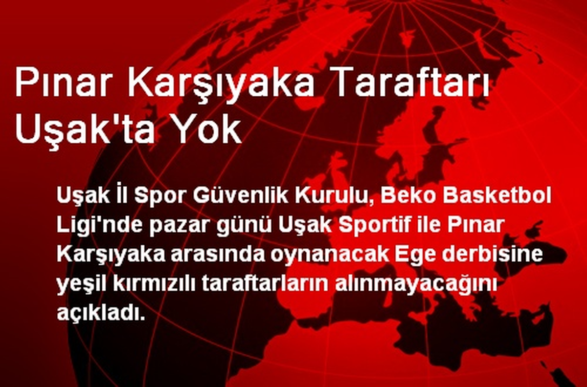 Pınar Karşıyaka Taraftarı Uşak\'ta Yok
