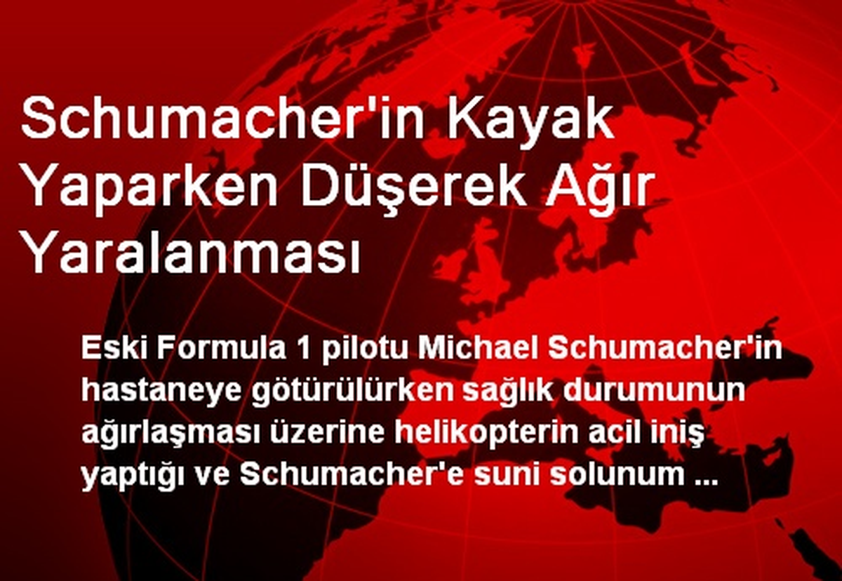 Schumacher\'in Kayak Yaparken Düşerek Ağır Yaralanması