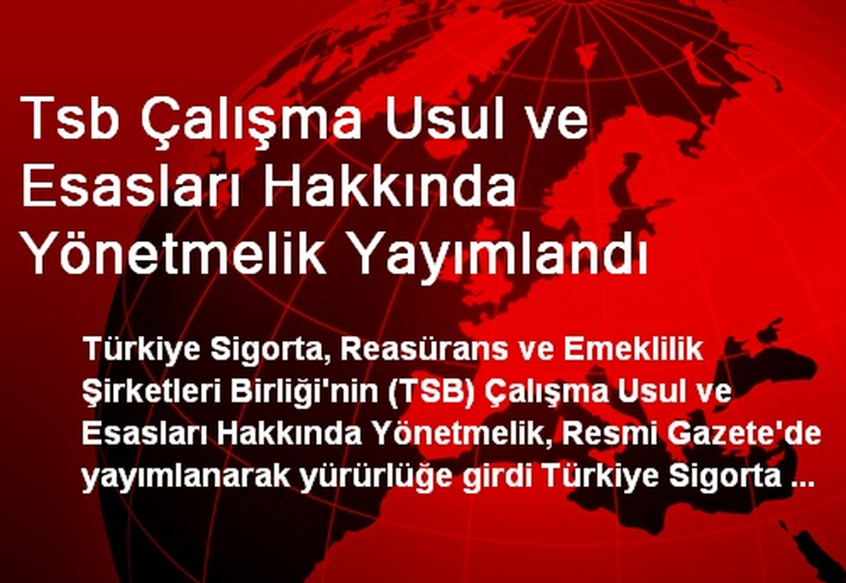 Tsb Çalışma Usul ve Esasları Hakkında Yönetmelik Yayımlandı