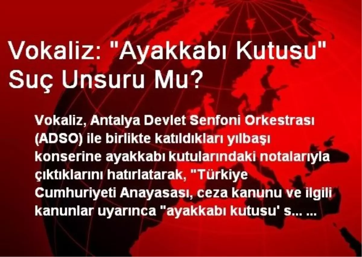 Vokaliz: "Ayakkabı Kutusu" Suç Unsuru Mu?